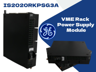 GE IS2020RKPSG3A Модуль питания стойки VME Подробное объяснение и руководство по применению